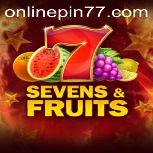 The Exciting World of SevensFruits: Dive into the Game with Pin77